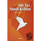 Şiir Yaz Şimdi Kalbim