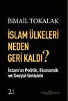 İslam Ülkeleri Neden Geri Kaldı?