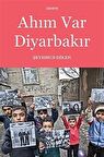 Ahım Var Diyarbakır / Şeyhmus Diken