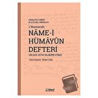 Osmanlı Arşiv Kaynaklarından 1 Numaralı Name-i Hümayun Defteri (H.1111-1174/M.1699-1761)