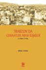 Trabzon' da Cemaatler Arası İlişkiler (1700 - 1770)