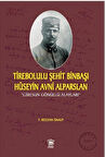 Tirebolulu Şehit Binbaşı Hüseyin Avni Alparslan / Prof. Dr Öğr.Üyesi F.Rezzan Ünalp