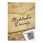 Mektuplar I: Mektuba Dönüş