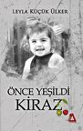 Önce Yeşildi Kiraz