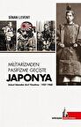 Militarizmden Pasifizme Geçişte Japonya & Askeri İdareden Sivil Yönetime (1937-1960) / Sinan Levent