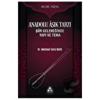 Anadolu Aşık Tarzı Şiir Geleneğinde Yapı ve Tema