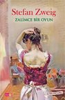 Zalimce Bir Oyun / Stefan Zweig