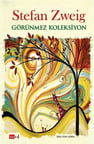 Görünmez Koleksiyon / Stefan Zweig