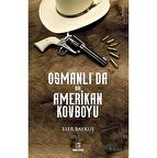 Osmanlı'da Bir Amerikan Kovboyu