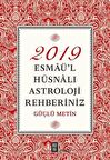 2019 Esmaü'l Hüsnalı Astroloji Rehberiniz / Güçlü Metin