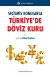 Seçilmiş Konularla Türkiye’de Döviz Kuru