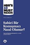 Sahici Bir Konuşmacı Nasıl Olunur? / Harvard Business Review