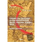 Under the Shadow of the Revolution: Berlin, Warsaw, Ankara 1920 / Yazılama Yayınevi /