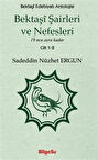 Bektaşî Şairleri ve Nefesleri / 19 ncu asra kadar (Cilt 1-2) / Sadeddin Nüzhet Ergun