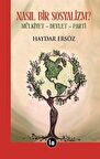 Nasıl Bir Sosyalizm? Mülkiyet - Devlet - Parti