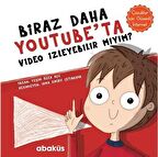Biraz Daha Youtube'ta Video İzleyebilir miyim?