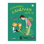 Büyükannem Bahçıvan Olursa