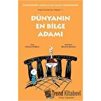 Küçük Filozoflar İçin Hikayeler - 1 /Dünyanın En Bilge Adamı