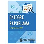 Entegre Raporlama