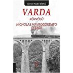 Varda Körprüsü ve Nicholas Mavrogordato Efendi
