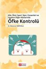 Aile, Okul, İşyeri, Spor, Cezaevleri ve Yaşamın Diğer Alanlarında Öfke Kontrolü