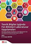 Teorik Bilgiler Işığında Fen Bilimleri Laboratuvar Uygulamaları