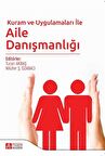 Kuram ve Uygulamaları ile Aile Danışmanlığı