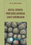 Sosyal Sigorta Prim Borçlarından Şahsi Sorumluluk