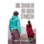 Bir Zamanlar Bir Kadın Sevmiştim