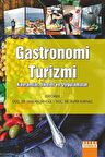Gastronomi Turizmi & Kavramlar, İlkeler ve Uygulamalar / Serkan Şengül