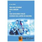 Türk Vergi Sisteminde Dijital Dönüşüm Ve Vergi Güvenliğinin Etkinliği Üzerindeki Rolü Ampirik Bir Araştırma