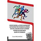 Spor Yapan ve Spor Yapmayan Ortaöğretim Öğrencilerinin Sosyal Beceri Düzeylerinin Karşılaştırılması (Kars İli Örneği)