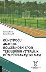 Güneydoğu Anadolu Bölgesindeki Spor Tesislerinin Yeterlilik Düzeyinin Araştırılması