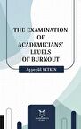 The Examination Of Academicians’ Levels Of Burnout