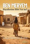 Ben Meryem - Hayallerime Bilet Var Mı?