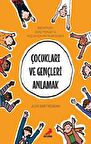 Çocukları ve Gençleri Anlamak