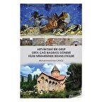 Artvin'deki Bir Grup Orta Çağ Bagratlı Dönemi Kilise Mimarisinde Bizans Etkileri