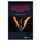 2008 Yılı ABD Kaynaklı Küresel Finansal Krizin Türkiye Ekonomisine Etkileri