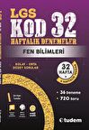 LGS FEN BİLİMLERİ KOD 32-HAFTALIK DENEMELER Tudem Eğitim