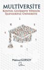 Multiversite Kentsel Gelişmeye Yönelik İşlevleriyle Üniversite / Mahmut Gürsoy
