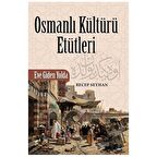 Osmanlı Kültürü Etütleri
