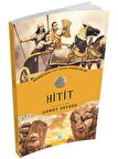 Medeniyete Yön Veren Uygarlıklar: Hitit