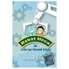 Robot Hoca ile Arda’nın Gizemli Kitabı
