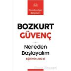 Nereden Başlayalım - Eğitimin Abc’si