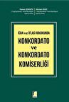 İcra ve İflas Hukukunda Konkordato ve Konkordato Komiserliği