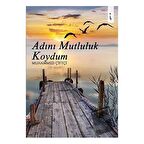 Adını Mutluluk Koydum