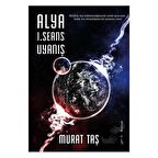 Alya 1. Seans Uyanış