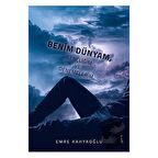 Benim Dünyam, Gençliğim ve Denemelerim