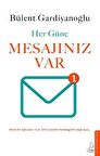 Her Güne Mesajınız Var