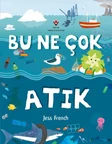 Bu Ne Çok Atık